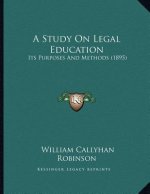A Study On Legal Education: Its Purposes And Methods (1895)