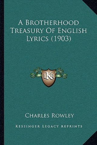 A Brotherhood Treasury Of English Lyrics (1903)