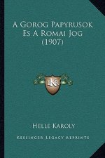 A Gorog Papyrusok Es A Romai Jog (1907)