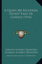 A Quien Me Recuerda Usted? Paso De Comedi (1916)