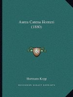 Aurea Catena Homeri (1880)