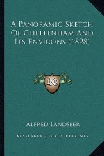 A Panoramic Sketch Of Cheltenham And Its Environs (1828)