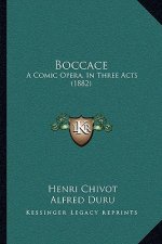 Boccace: A Comic Opera, in Three Acts (1882)