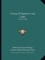 A Song Of Darkness And Light: An Ode (1898)
