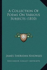 A Collection Of Poems On Various Subjects (1810)