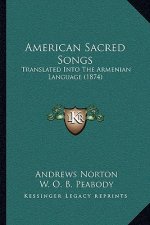 American Sacred Songs: Translated Into The Armenian Language (1874)