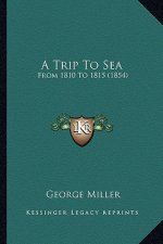 A Trip To Sea: From 1810 To 1815 (1854)