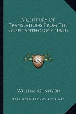 A Century Of Translations From The Greek Anthology (1883)