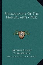 Bibliography Of The Manual Arts (1902)