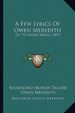 A Few Lyrics Of Owen Meredith: Set To Hindu Music (1877)