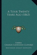A Tour Twenty Years Ago (1863)
