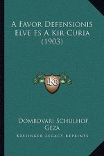 A Favor Defensionis Elve Es A Kir Curia (1903)