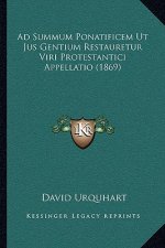 Ad Summum Ponatificem Ut Jus Gentium Restauretur Viri Protestantici Appellatio (1869)
