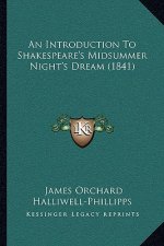 An Introduction To Shakespeare's Midsummer Night's Dream (1841)