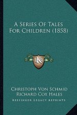 A Series Of Tales For Children (1858)