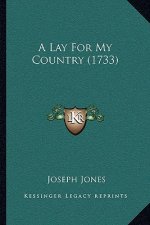 A Lay For My Country (1733)
