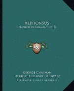 Alphonsus: Emperor Of Germany (1913)