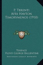 P. Terenti Afri Havton Timorvmenos (1910)