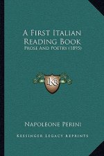 A First Italian Reading Book: Prose And Poetry (1895)