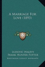 A Marriage For Love (1893)