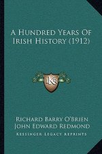 A Hundred Years Of Irish History (1912)