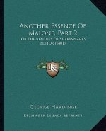 Another Essence Of Malone, Part 2: Or The Beauties Of Shakespeare's Editor (1801)