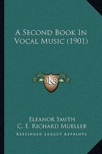 A Second Book In Vocal Music (1901)