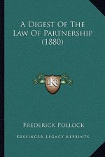 A Digest Of The Law Of Partnership (1880)