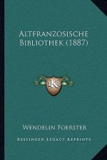 Altfranzosische Bibliothek (1887)