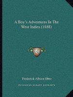 A Boy's Adventures In The West Indies (1888)