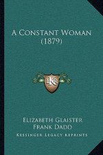 A Constant Woman (1879)