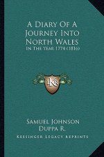 A Diary Of A Journey Into North Wales: In The Year 1774 (1816)