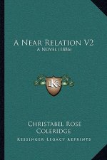 A Near Relation V2: A Novel (1886)