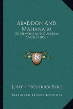 Abaddon And Mahanaim: Or Demons And Guardian Angels (1855)