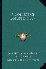 A College Of Colleges (1887)