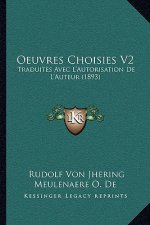 Oeuvres Choisies V2: Traduites Avec L'Autorisation De L'Auteur (1893)