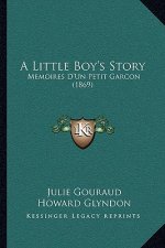 A Little Boy's Story: Memoires D'Un Petit Garcon (1869)