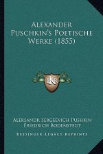 Alexander Puschkin's Poetische Werke (1855)
