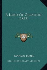 A Lord Of Creation (1857)