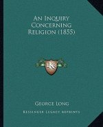 An Inquiry Concerning Religion (1855)