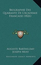 Biographie Des Quarante De L'Academie Francaise (1826)