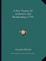 A New Treatise Of Arithmetic And Bookkeeping (1718)