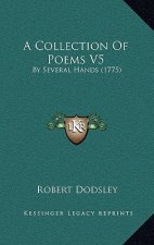 A Collection Of Poems V5: By Several Hands (1775)