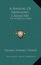 A Manual Of Inorganic Chemistry: The Nonmetals (1874)