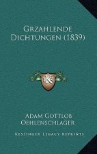Grzahlende Dichtungen (1839)