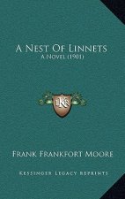 A Nest Of Linnets: A Novel (1901)