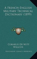 A French-English Military Technical Dictionary (1899)