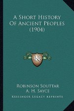 A Short History Of Ancient Peoples (1904)