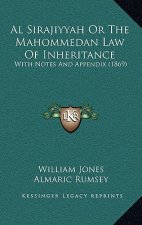 Al Sirajiyyah Or The Mahommedan Law Of Inheritance: With Notes And Appendix (1869)