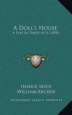 A Doll's House: A Play In Three Acts (1890)